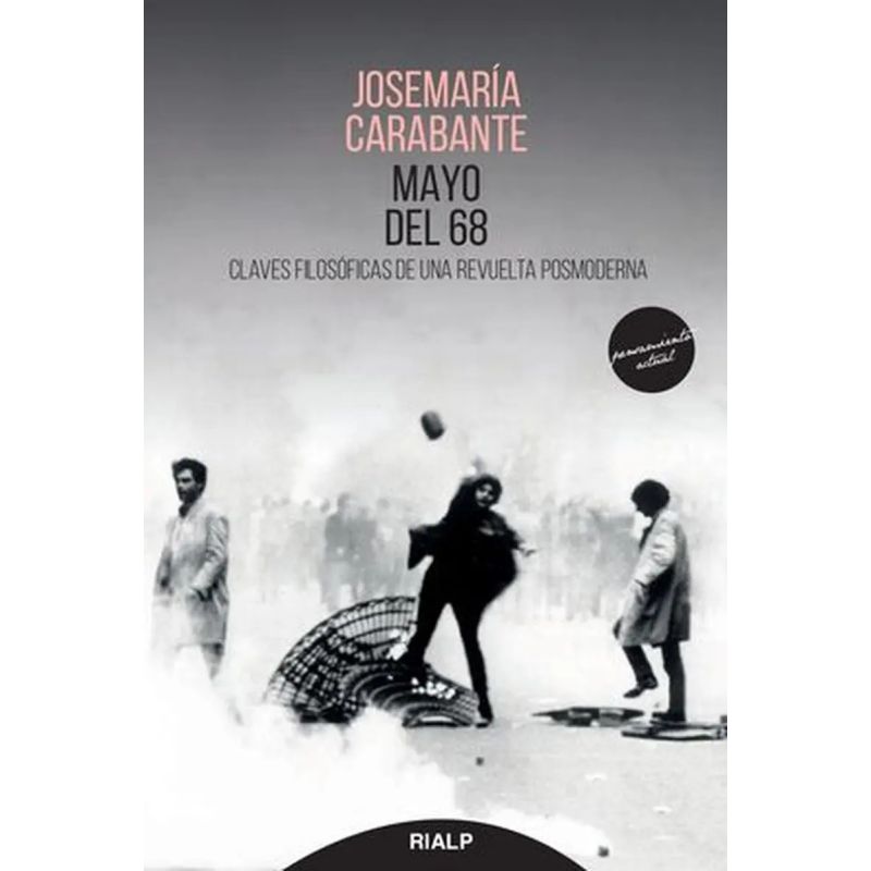 MAYO DEL 68 - CLAVES FILOSOFICAS DE UNA REVUELTA POSMODERNA (Nuevo)