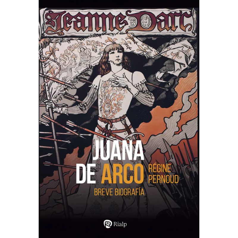 JUANA DE ARCO - BREVE BIOGRAFIA (Nuevo)