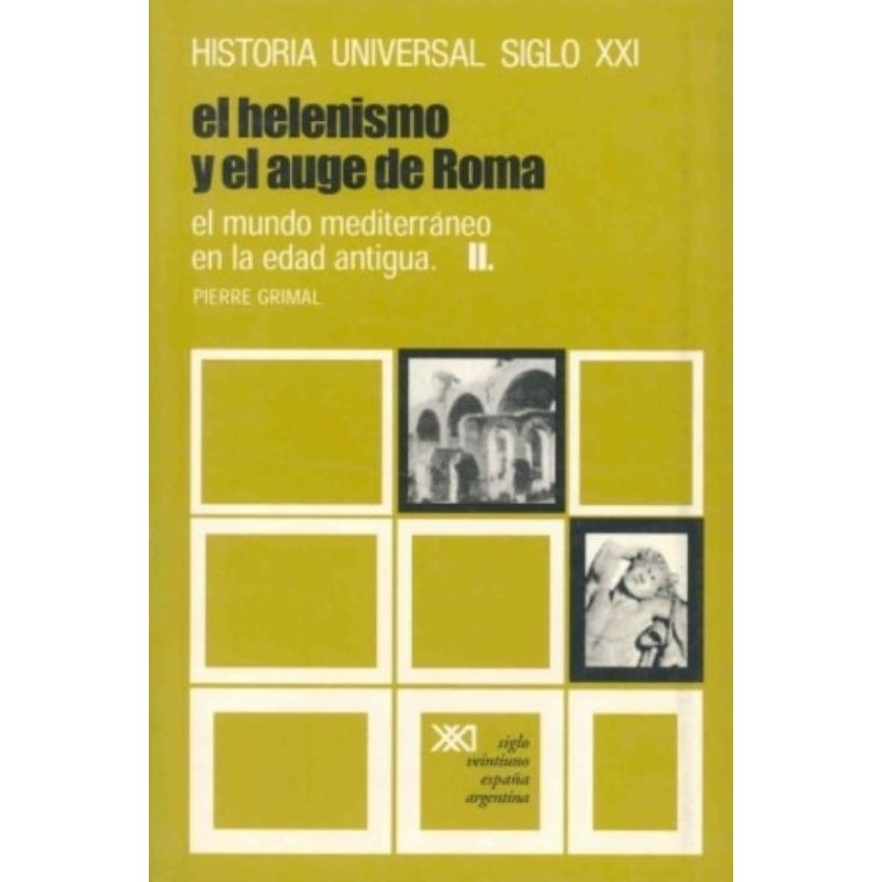 HELENISMO Y EL AUGE DE ROMA, EL - HISTORIA UNIVERSAL VOL 6 (Nuevo)