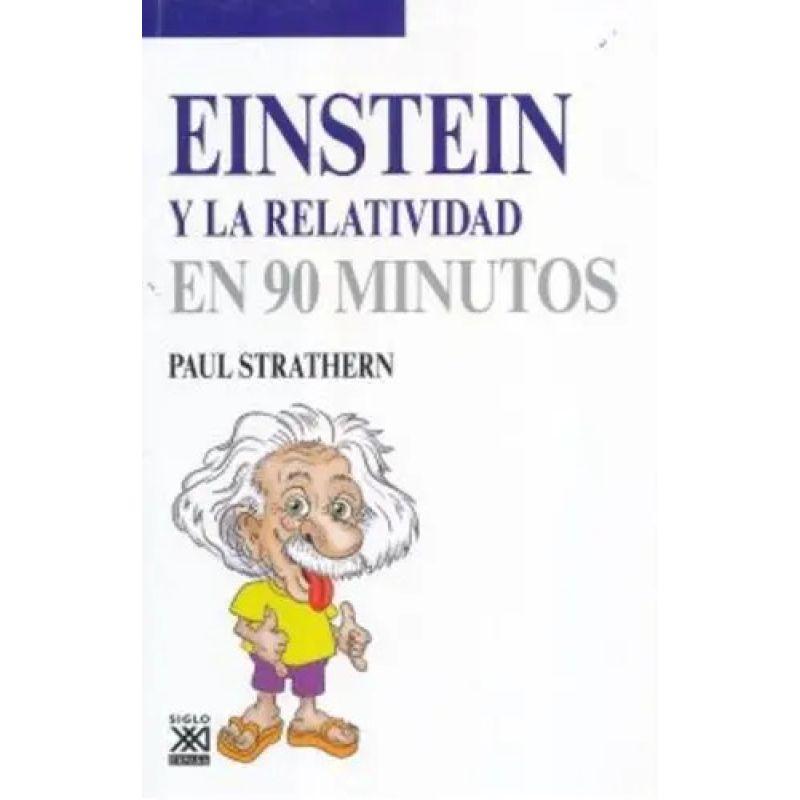EINSTEIN Y LA RELATIVIDAD EN 90 MINUTOS (Nuevo)