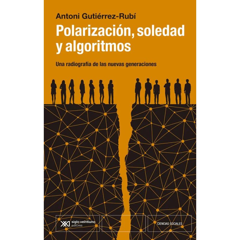 POLARIZACION, SOLEDAD Y ALGORITMOS (Nuevo)