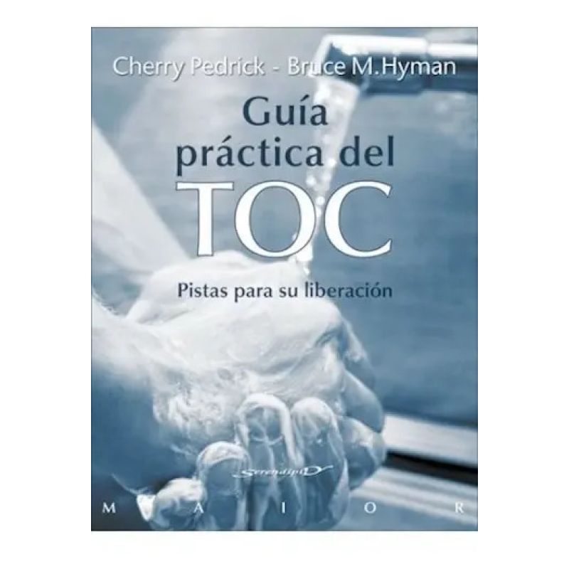 GUIA PRACTICA DEL TOC - PISTAS PARA SU LIBERACION (Nuevo)