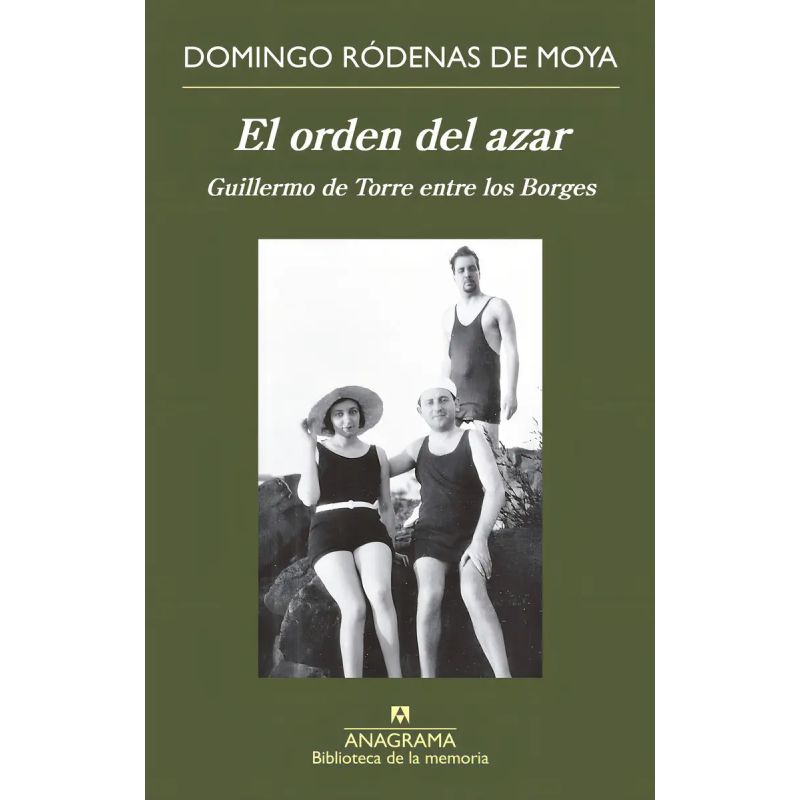 ORDEN DEL AZAR, EL - GUILLERMO DE TORRE ENTRE LOS BORGES (Nuevo)