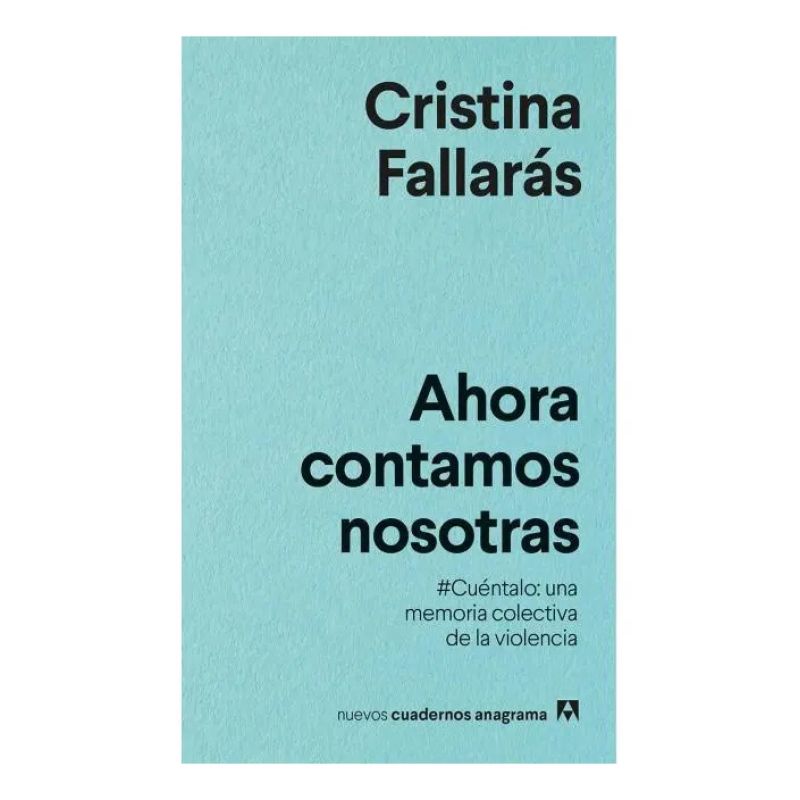 AHORA CONTAMOS NOSOTRAS - #CUENTALO: UNA MEMORIA COLECTIVA DE LA VIOLENCIA (Nuevo)