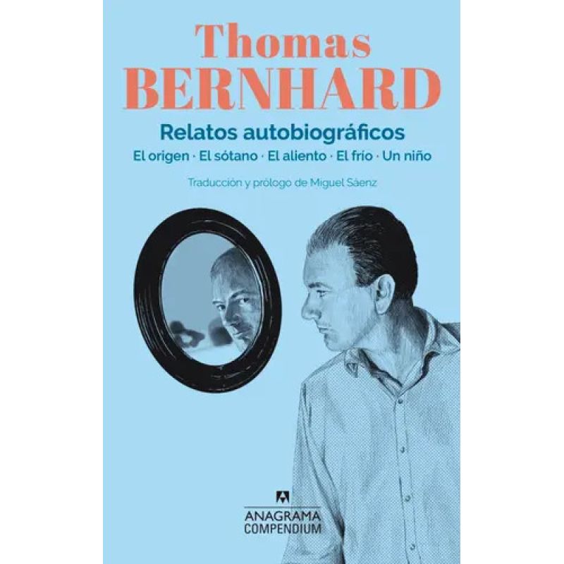 RELATOS AUTOBIOGRAFICOS - THOMAS BERNHARD COMPENDIUM (Nuevo)