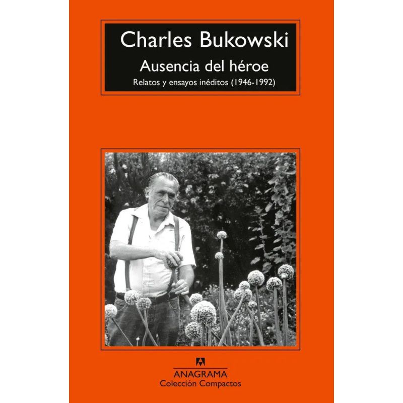 AUSENCIA DEL HEROE - RELATOS Y ENSAYOS INEDITOS (1946-1992) (Nuevo)