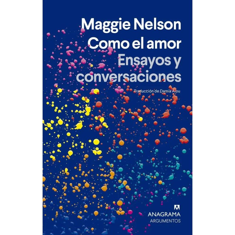 COMO EL AMOR - ENSAYOS Y CONVERSACIONES (Nuevo)