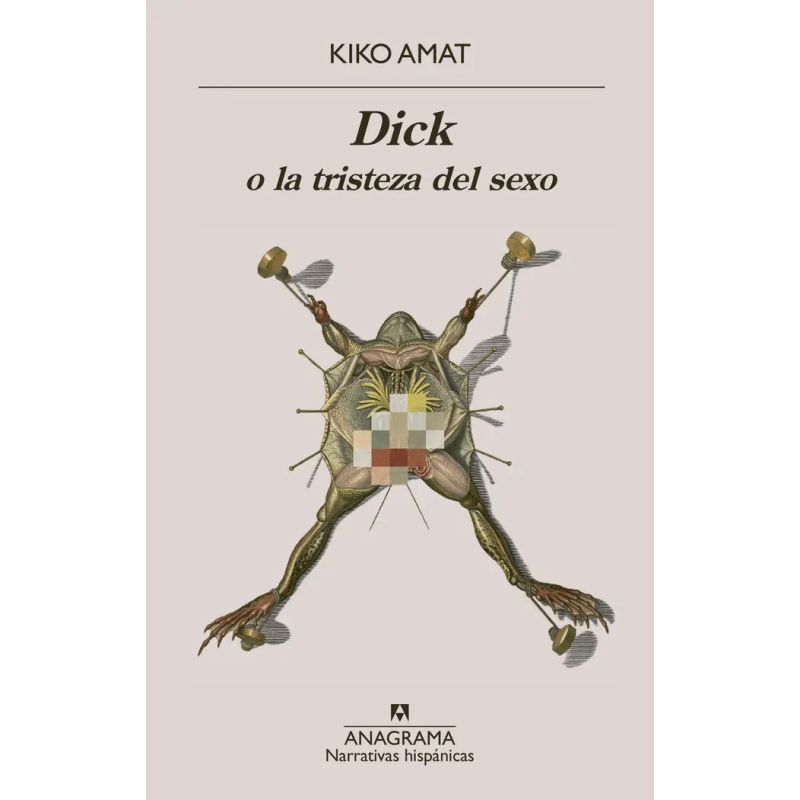 DICK O LA TRISTEZA DEL SEXO (Nuevo)