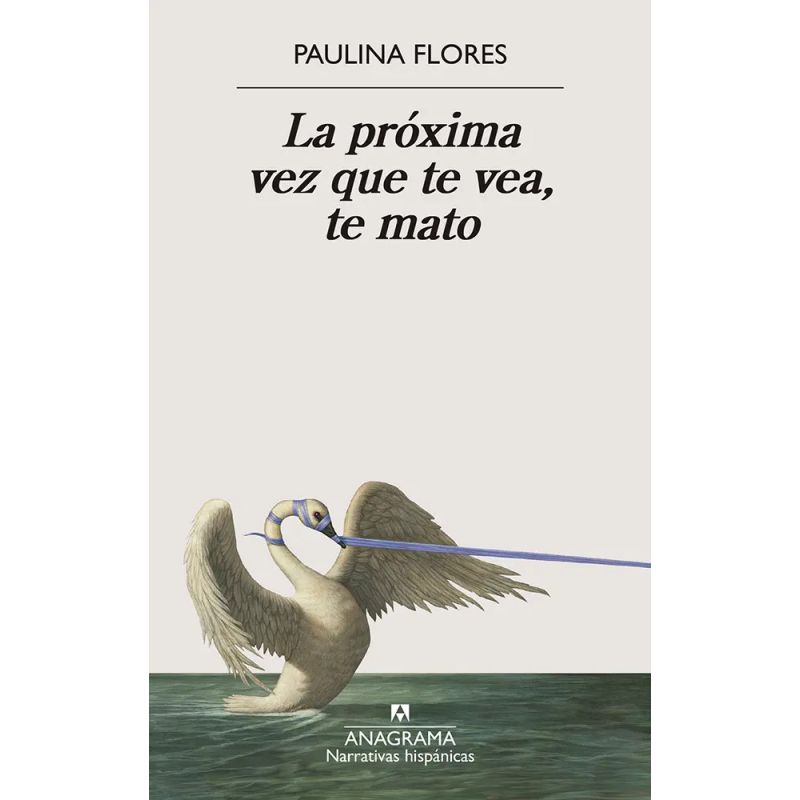 PROXIMA VEZ QUE TE VEA, TE MATO, LA (Nuevo)