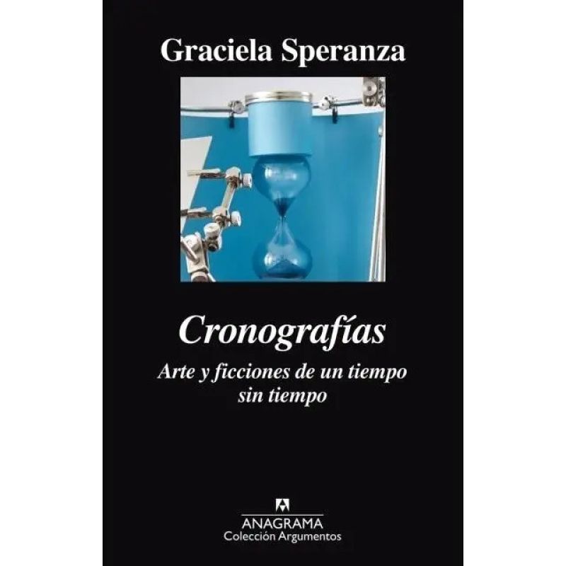 CRONOGRAFIAS - ARTE Y FICCIONES DE UN TIEMPO SIN TIEMPO (Nuevo)