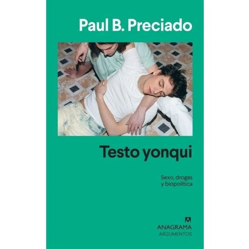 TESTO YONQUI - SEXO, DROGAS Y BIOPOLITICA (Nuevo)