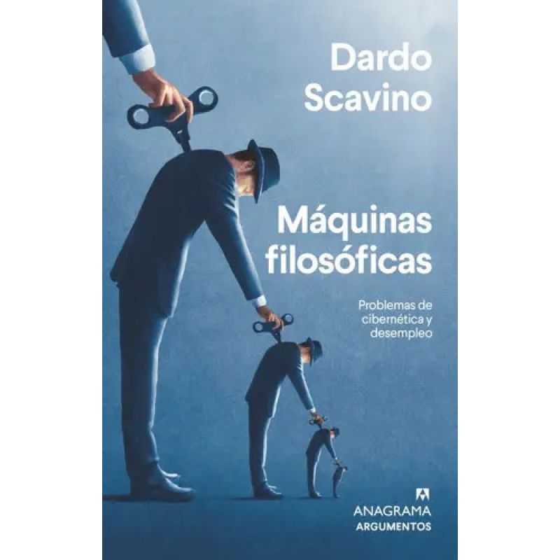 MAQUINAS FILOSOFICAS - PROBLEMAS DE CIBERNETICA Y DESEMPLEO (Nuevo)