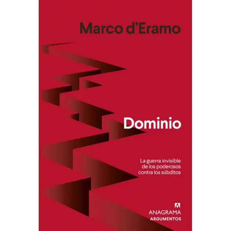 DOMINIO - LA GUERRA INVISIBLE DE LOS PODEROSOS CONTRA LOS SUBDITOS (Nuevo)