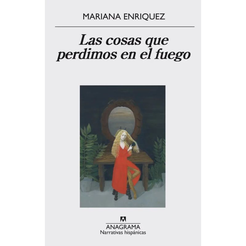 COSAS QUE PERDIMOS EN EL FUEGO, LAS (Nuevo)
