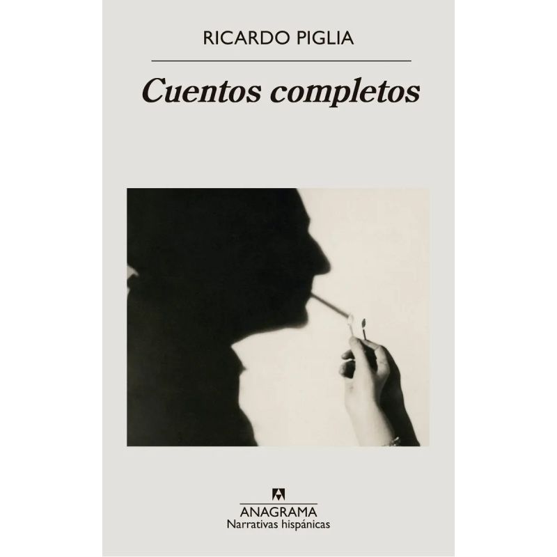 CUENTOS COMPLETOS - PIGLIA