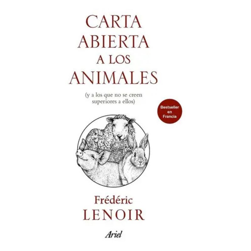 CARTA ABIERTA A LOS ANIMALES (Y A LOS QUE NO SE CREEN SUPERIORES A ELLOS) (Nuevo)