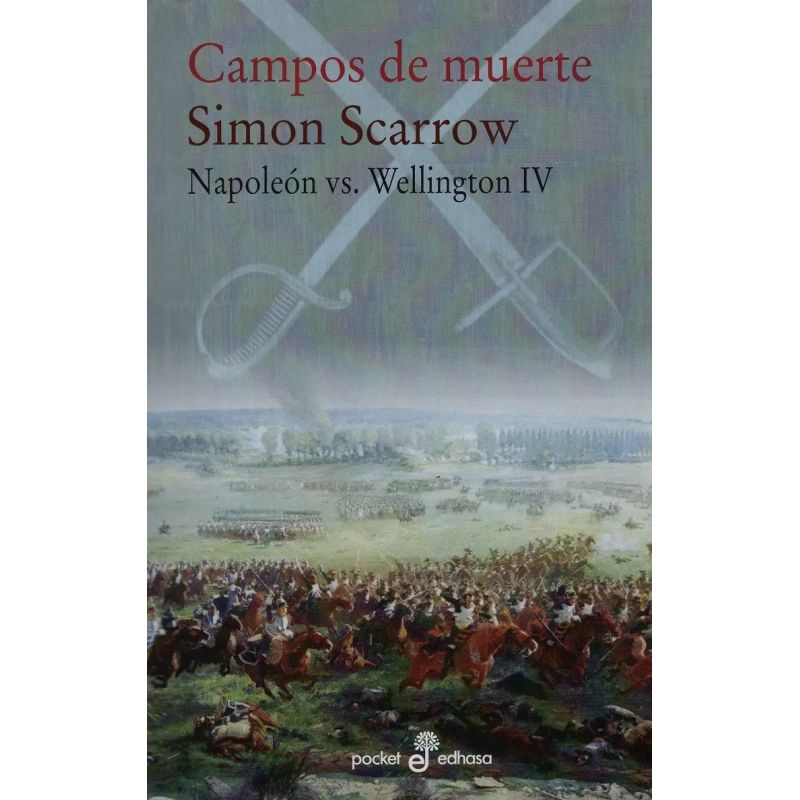 CAMPOS DE MUERTE - NAPOLEON VS. WELLINGTON 4 (Nuevo)