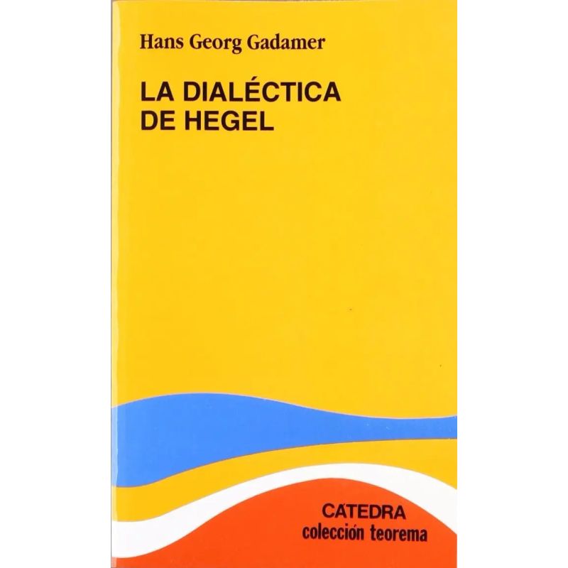 DIALECTICA DE HEGEL, LA (Nuevo)