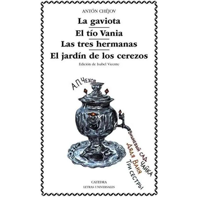 GAVIOTA, LA / EL TIO VANIA / LAS TRES HERMANAS / EL JARDIN DE LOS CEREZOS (Nuevo)