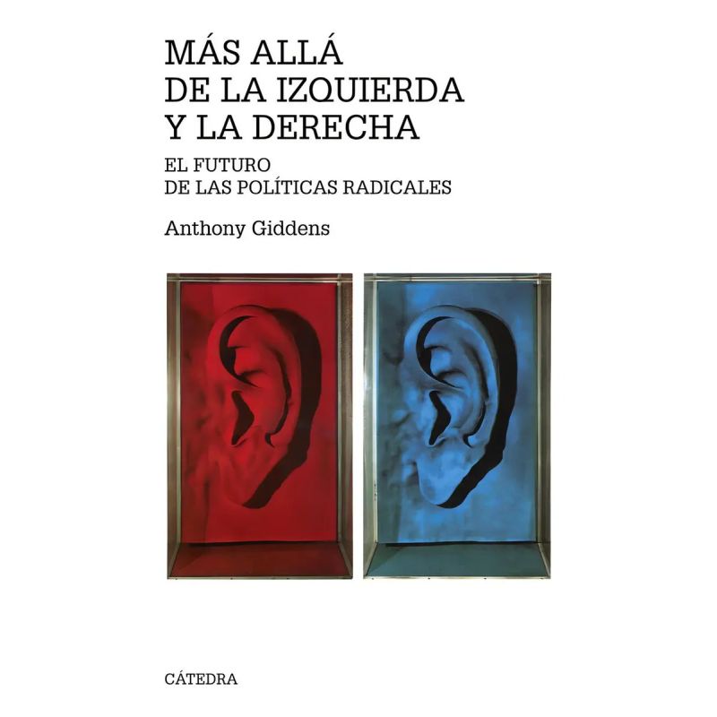 MAS ALLA DE LA IZQUIERDA Y LA DERECHA - EL FUTURO DE LAS POLITICAS RADICALES (Nuevo)