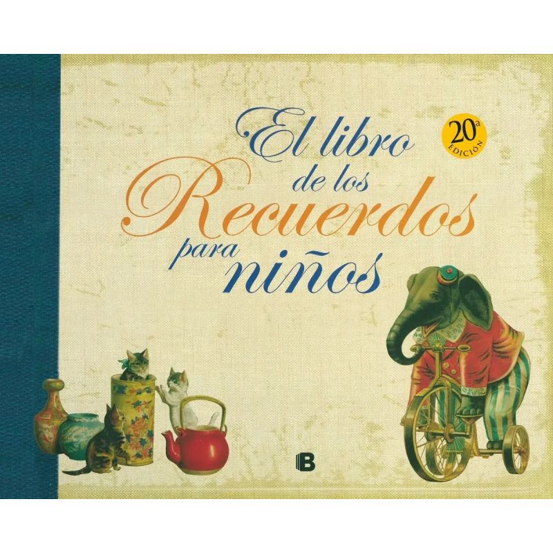 LIBRO DE LOS RECUERDOS PARA NIÑOS, EL (Nuevo)