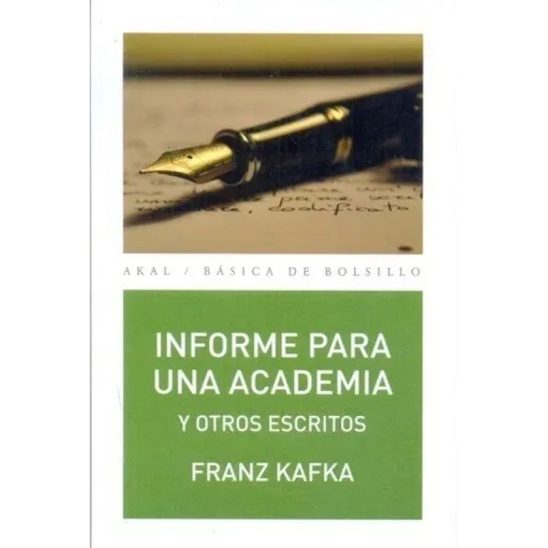 INFORME PARA UNA ACADEMIA Y OTROS ESCRITOS (Nuevo)
