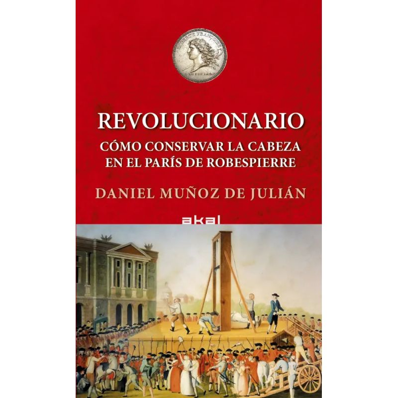REVOLUCIONARIO - COMO CONSERVAR LA CABEZA EN EL PAIS DE ROBESPIERRE - TD (Nuevo)