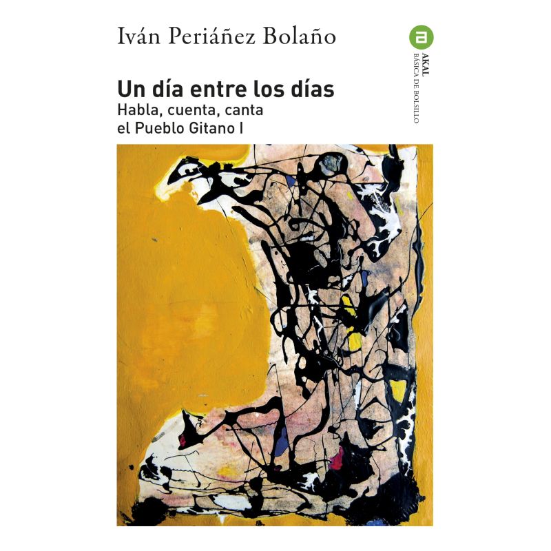 UN DIA ENTRE LOS DIAS - HABLA, CUENTA, CANTA EL PUEBLO GITANO I (Nuevo)