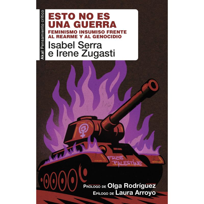 ESTO NO ES UNA GUERRA - FEMINISMO INSUMISO FRENTE AL REARME Y AL GENOCIDIO (Nuevo)