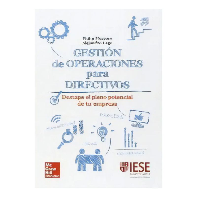 GESTION DE OPERACIONES PARA DIRECTIVOS - DESTAPA EL PLENO POTENCIAL DE TU EMPRESA (Nuevo)