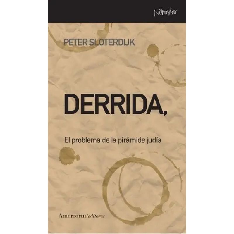 DERRIDA, UN EGIPCIO - EL PROBLEMA DE LA PIRAMIDE JUDIA (Nuevo)