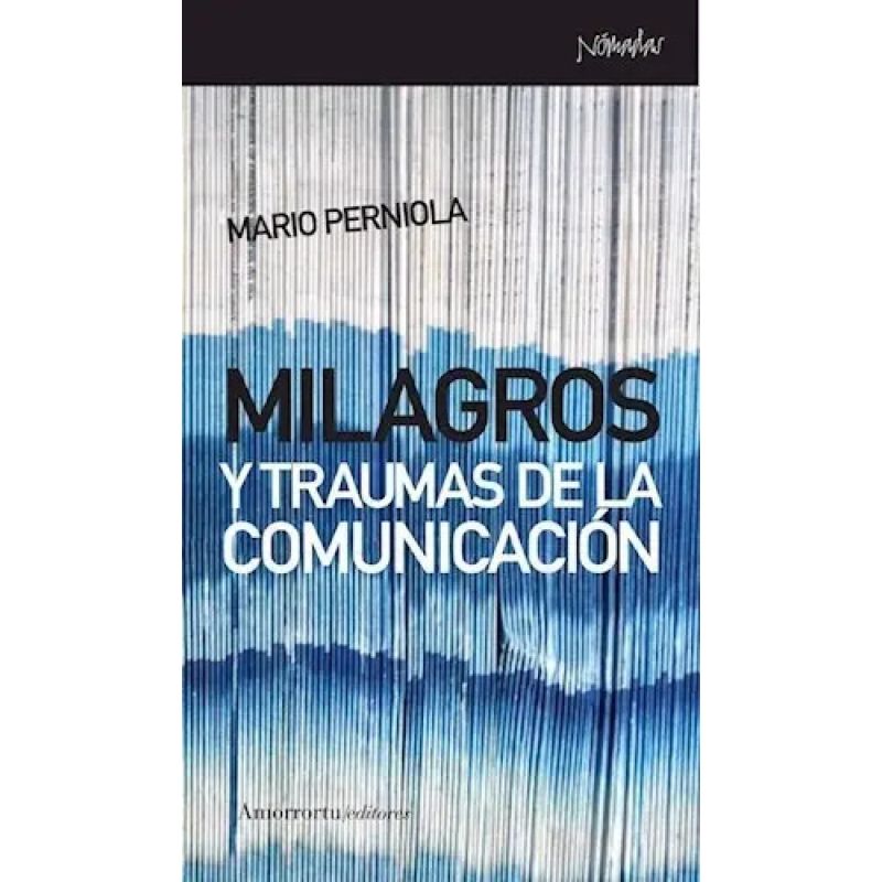 MILAGROS Y TRAUMAS DE LA COMUNICACION (Nuevo)