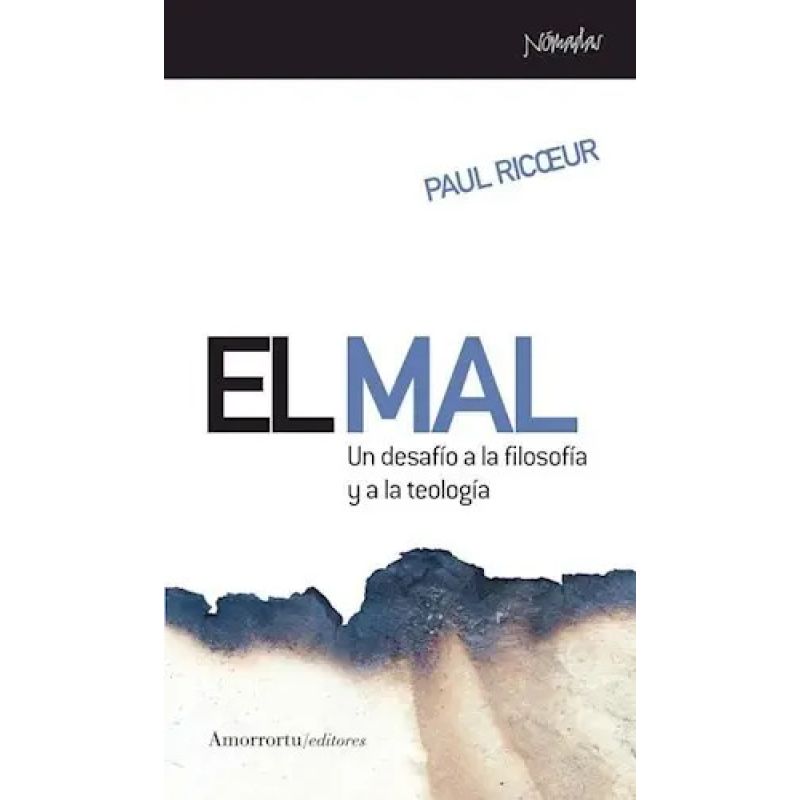 MAL, EL - UN DESAFIO A LA FILOSOFIA Y A LA TEOLOGIA (Nuevo)