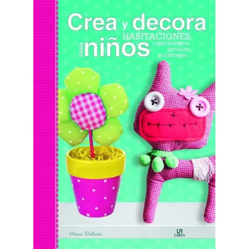 CREA Y DECORA HABITACIONES PARA NIÑOS COMPLEMENTOS ACCESORIO (Nuevo)