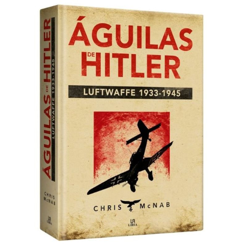 AGUILAS DE HITLER LUFTWAFFE 1933-1945 (TD) (Nuevo)