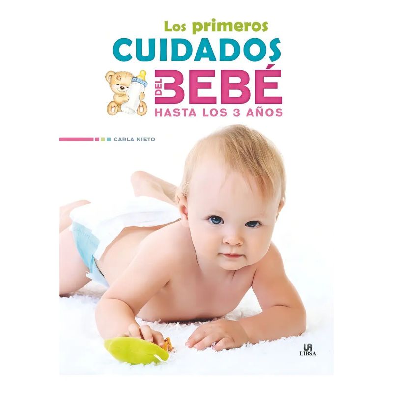 PRIMEROS CUIDADOS DEL BEBE HASTA LOS 3 AÑOS, LOS (Nuevo)
