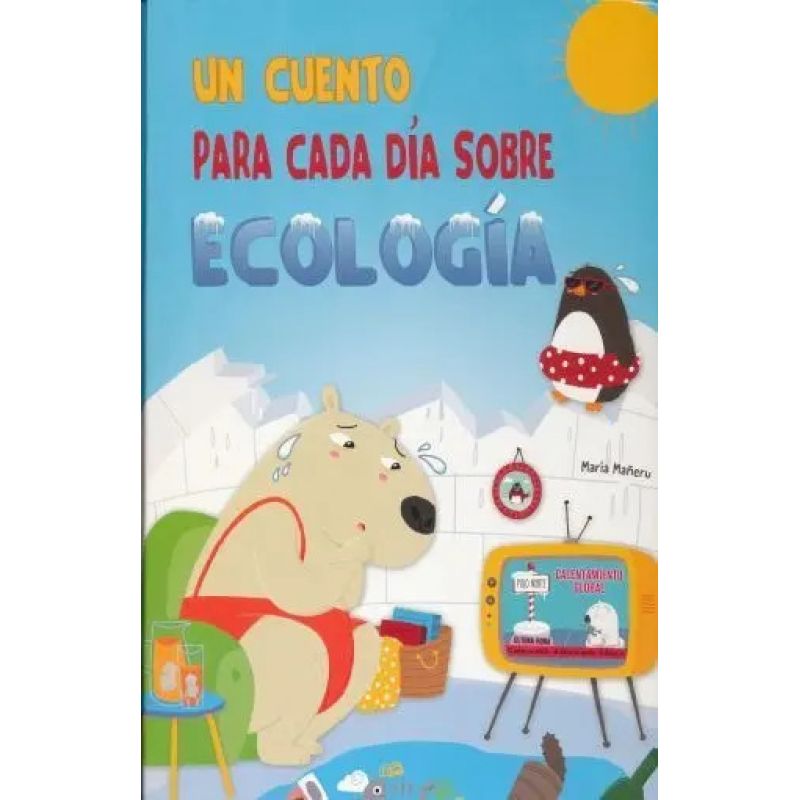 UN CUENTO PARA CADA DIA SOBRE ECOLOGIA (TD) (Nuevo)