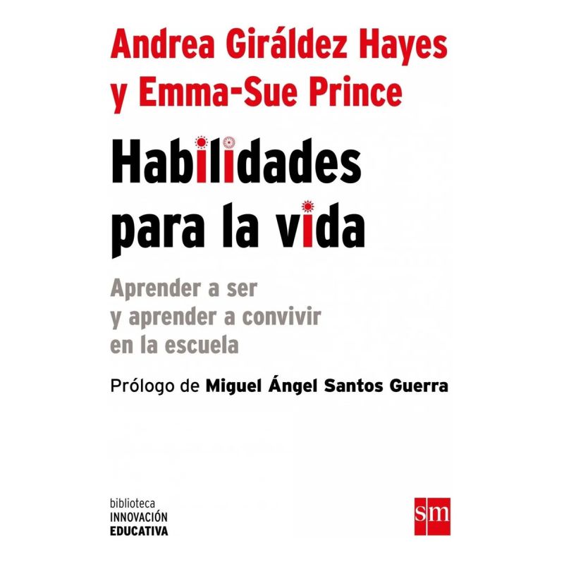 HABILIDADES PARA LA VIDA - APRENDER A SER Y APRENDER A CONVIVIR EN LA ESCUELA (Nuevo)