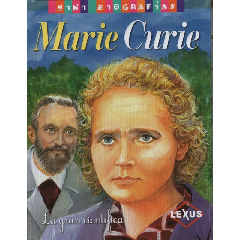 MINI BIOGRAFIAS MARIE CURIE LA GRAN CIENTIFICA (TD) (Nuevo)