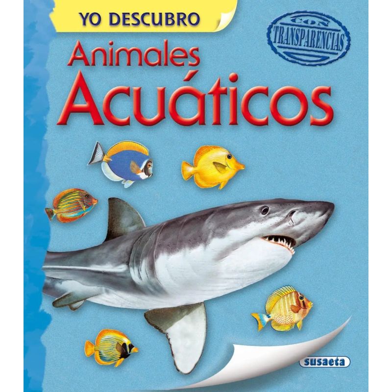ANIMALES ACUATICOS CON TRANSPARENCIAS - YO DESCUBRO (Nuevo)