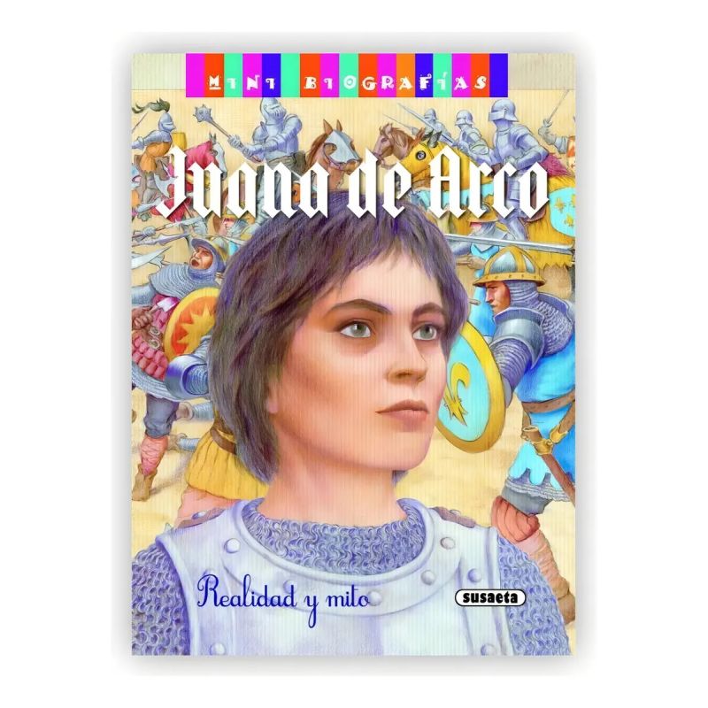 MINI BIOGRAFIAS JUANA DE ARCO REALIDAD Y MITO (TD) (Nuevo)