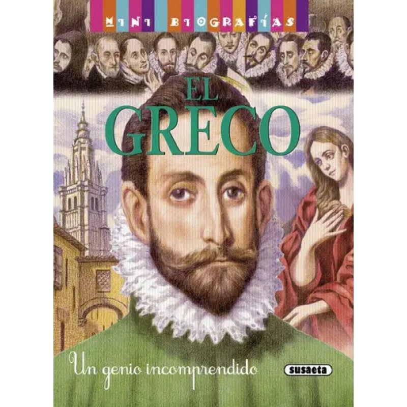 MINI BIOGRAFIAS EL GRECO UN GENIO INCOMPRENDIDO (Nuevo)