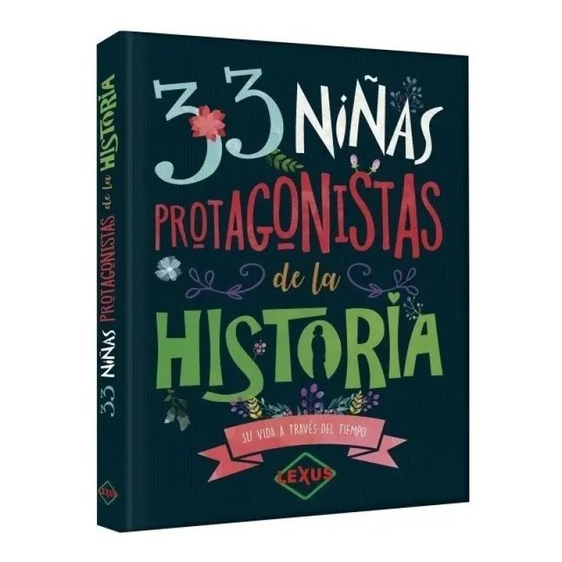33 NIÑAS PROTAGONISTAS DE LA HISTORIA - SU VIDA A TRAVES DEL TIEMPO - TD (Nuevo)
