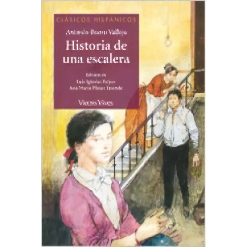 HISTORIA DE UNA ESCALERA - CLASICOS HISPANICOS (Nuevo)