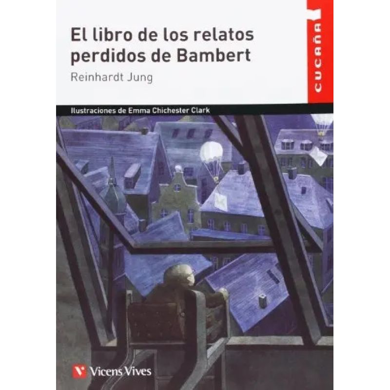 LIBRO DE LOS RELATOS PERDIDOS DE BAMBERT, EL - CUCAÑA (Nuevo)