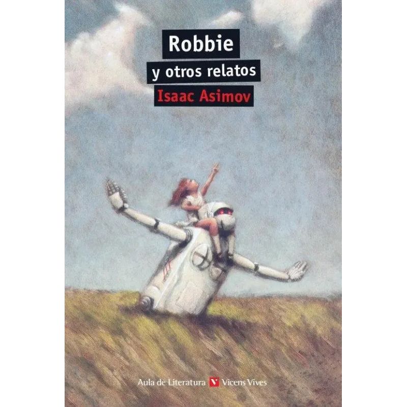ROBBIE Y OTROS RELATOS - AULA DE LITERATURA (Nuevo)