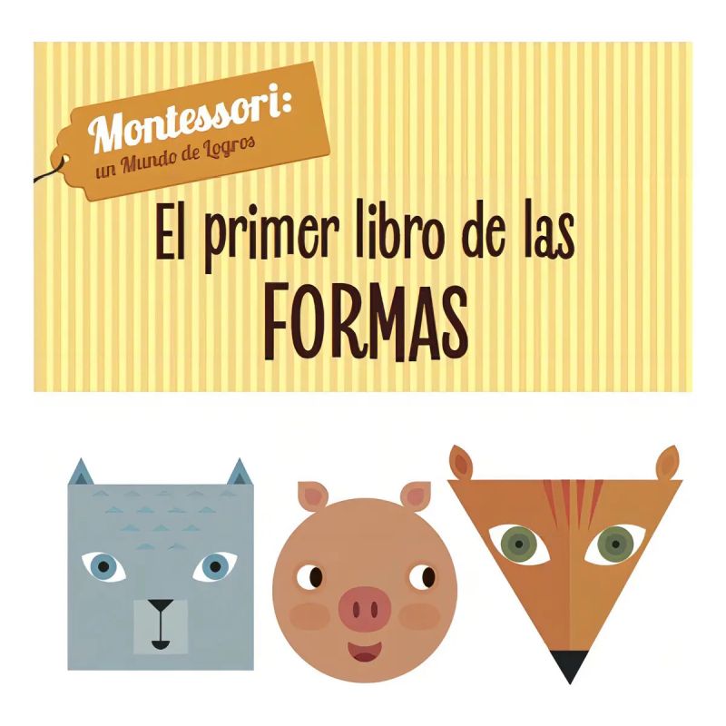 PRIMER LIBRO DE LAS FORMAS, EL - MONTESSORI (TD) (Nuevo)