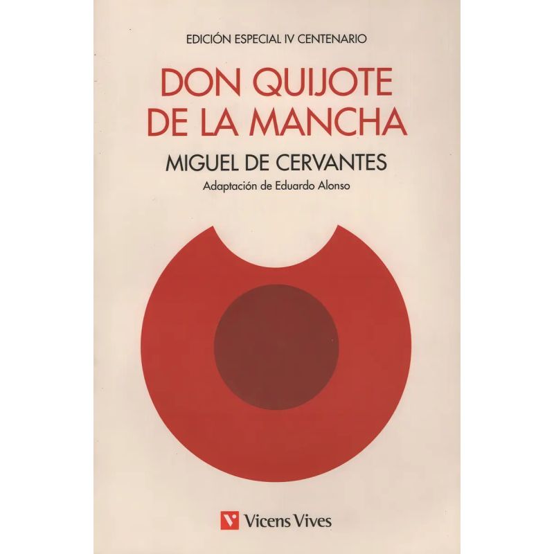 DON QUIJOTE DE LA MANCHA  - EDICION IV CENTENARIO (Nuevo)
