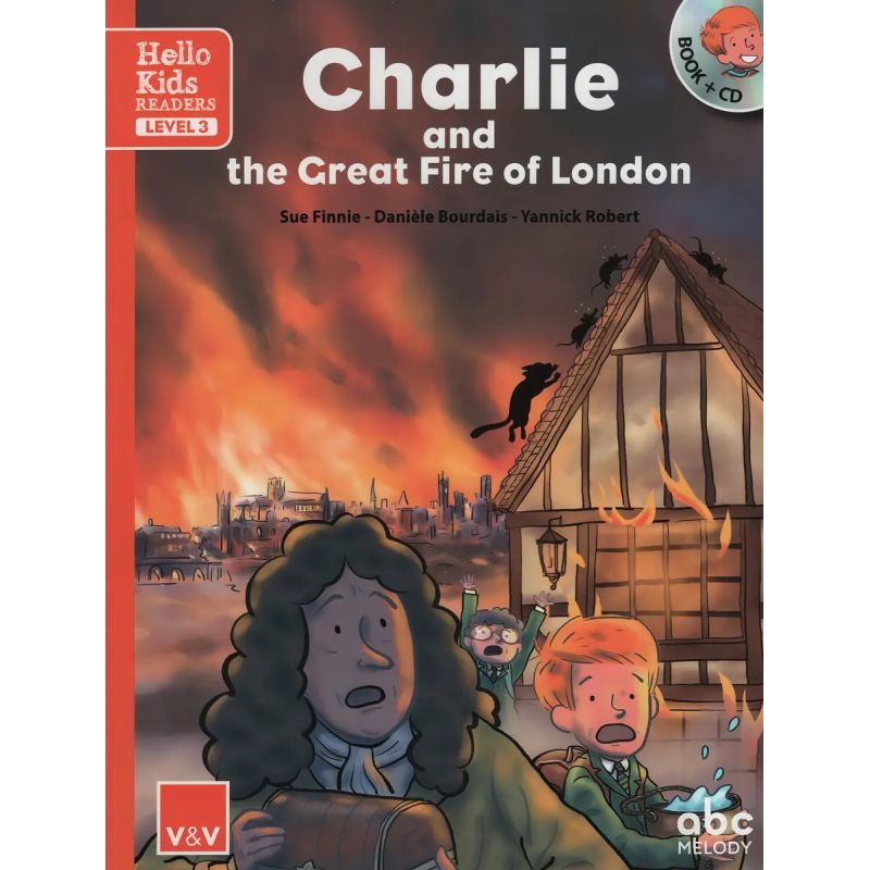 CHARLIE AND THE GREAT FIRE OF LONDON - HELLO KIDS READERS 3 (Nuevo)