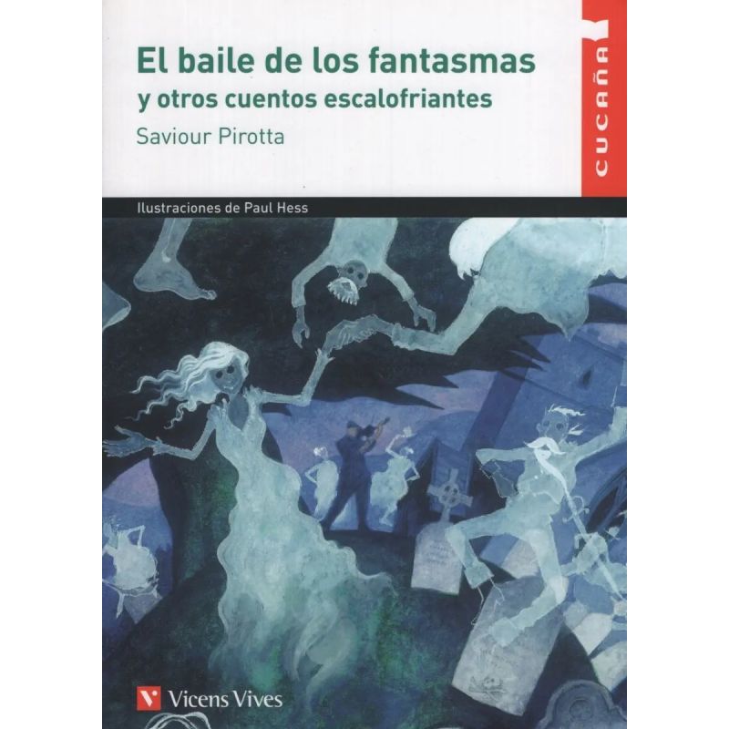 BAILE DE LOS FANTASMAS Y OTROS CUENTOS ESCALOFRIANTES, EL - CUCAÑA (Nuevo)